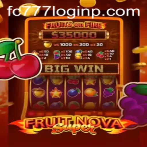 Discover the Exciting World of FruitNovaSuper and Master Your fc777 Login