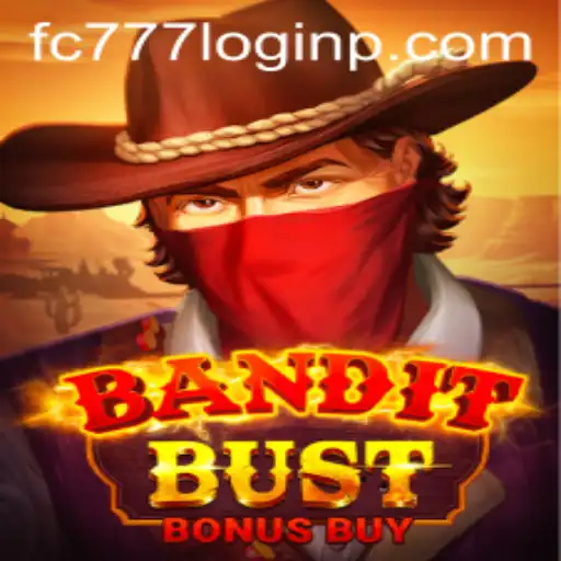 BanditBustBonusBuy: Mastering the Thrills with fc777 Login