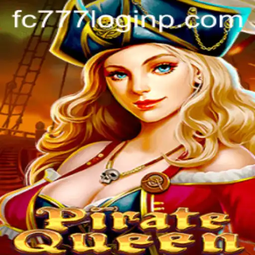 Discover the Adventure of PirateQueen with fc777 Login