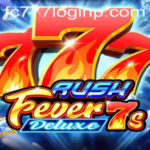 RushFever7sDeluxe: An Exciting Exploration into Modern Slot Gaming
